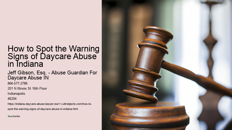 How to Spot the Warning Signs of Daycare Abuse in Indiana