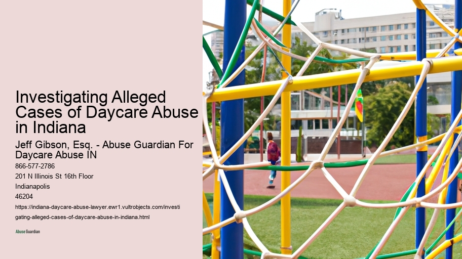 Investigating Alleged Cases of Daycare Abuse in Indiana 
