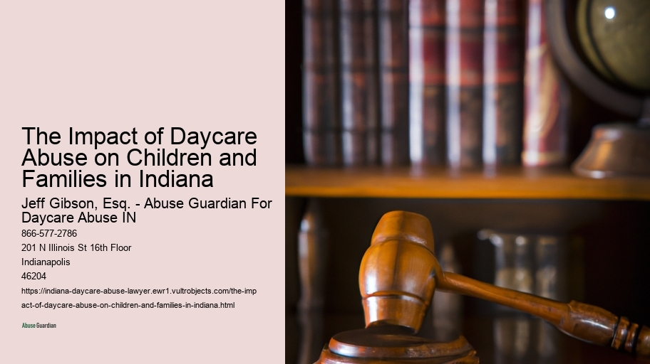 The Impact of Daycare Abuse on Children and Families in Indiana